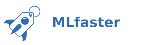 MLfaster